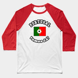 ⚽ Portugal Football, Bandeira das Quinas, Vamos Lá! Team Spirit Baseball T-Shirt